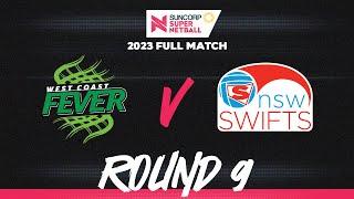 Fever v Swifts | Round 9, 2023 | Full Match | Suncorp Super Netball