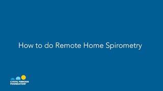 CF Foundation | Perform Home Spirometry With Remote Coaching