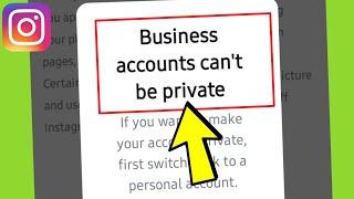 Business accounts can't be private in instagram- How to fix