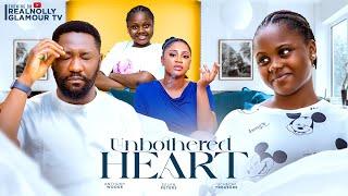 UNBOTHERED HEART (THE MOVIE) UCHECHI TREASURE ANTHONY WOODS  -2024 LATEST NIGERIAN NOLLYWOOD MOVIE