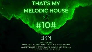 #10# That's My Melodic House