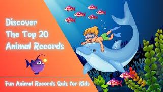 Discover Top 20 Animal Records | Fun Animal Records Quiz for Kids