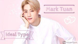 GOT7 Mark Tuan - Ideal Type Master List