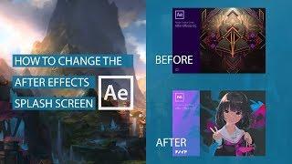 How to Change the After Effects Splash Screen _Tutorial