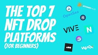 THE TOP NFT DROP PLATFORMS (FOR BEGINNERS)