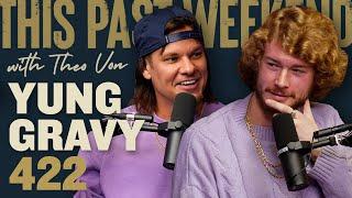 Yung Gravy | This Past Weekend w/ Theo Von #422