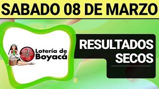 Resultado SECOS Lotería de BOYACÁ del Sábado 8 de Marzo de 2025  SECOS 