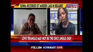 Love Angle Might Not be the Motive: Meghalaya DGP to Northeast Live on #RajaRaghuvanshiMurderCase