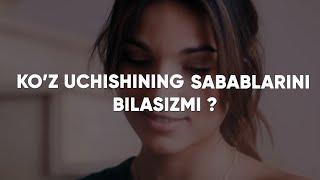 Ko'z uchishining sabablarini bilasizmi - MEDO