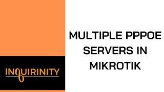 Multiple PPPoE Servers in MikroTik