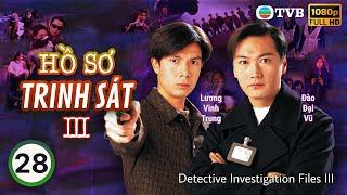 TVB lồng tiếng Hồ Sơ Trinh Sát III (Detective Investigation Files III)  28/40 | Đào Đại Vũ | 1997