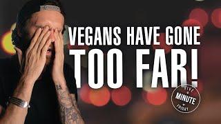 Crazy Vegan Activists, Semen Smoothies, Bullfighting - Five Minute Friday #6
