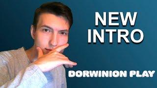 NEW INTRO - DORWINION PLAY