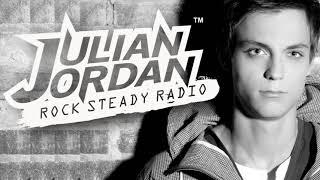 Julian Jordan presents Rock Steady Radio 001