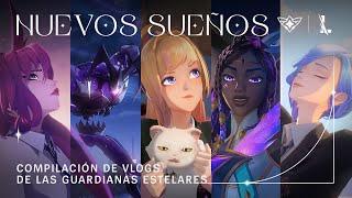 Sueños nuevos: Compilación de vlogs - Guardianas Estelares 2022 | League of Legends: Wild Rift