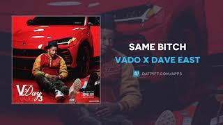 Vado & Dave East "Same Bitch" (OFFICIAL AUDIO)