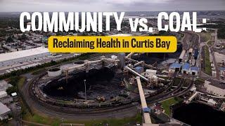 Community vs. Coal: Reclaiming Health in Curtis Bay