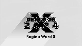 Decision 2024 | Candidate Messages | Regina Ward 8 | AccessNow TV