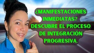 ¿Manifestaciones Inmediatas? Descubre el Proceso de Integración Progresiva.