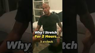 Why I Stretch For 2 Hours... (David Goggins)