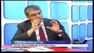 09 05 2016 Trabzon Konuşuyor Prof. Dr. Orhan Aydın