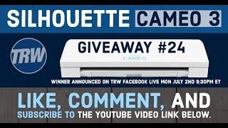 TRW Silhouette CAMEO 3 Giveaway #24 Entry Video