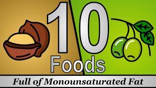 10 Foods Full of Monounsaturated Fat