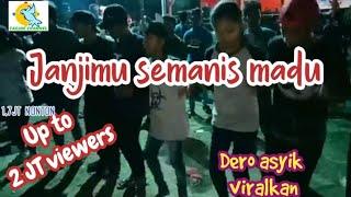 JANJIMU SEMANIS MADU, DERO  DJ PAGIMANA