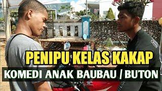 PENIPU KELAS KAKAP,, KOMEDI PENDEK ANAK BAUBAU BUTON