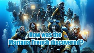 How the Mariana Trench Was Found: Secrets of the Deep Revealed