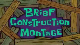 Brief Construction Montage【SpongeBob Time Card】