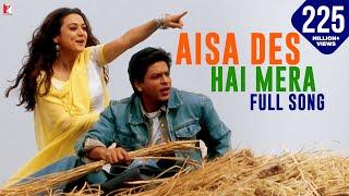 Aisa Des Hai Mera Song | Veer-Zaara | Shah Rukh Khan, Preity Zinta | Lata Mangeshkar, Udit Narayan