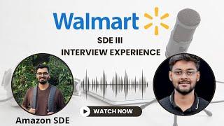   Walmart Interview Experience | From Amazon to Walmart SDE III at 2 YOE