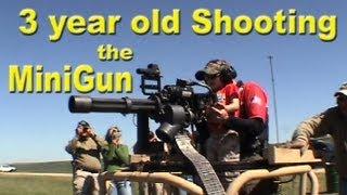 Minigun / Full Auto Machinegun - 3 Year Old Boy Shooting at 50 Rounds per Second