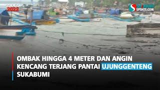 Ombak Hingga 4 Meter dan Angin Kencang Terjang Pantai Ujunggenteng Sukabumi