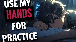 ASMR your bestfriend lets you practice on him (nsfw) (M4F) (very spicy)