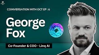 Exclusive Interview with Linq AI Co-Founder & COO : George Fox