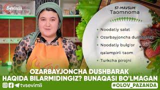 OLOV PAZANDA 57-MAVSUM 4-QISM OZARBAYJONCHA DUSHBARAK HAQIDA BILARMIDINGIZ? BUNAQASI BO'LMAGAN.