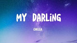 Chella _-_ My darling _ ( Lyrics )