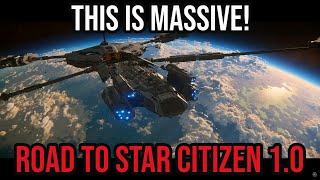 Star Citizen Road To 1.0 Release - The Dream MMO - THIS IS MASSIVE!