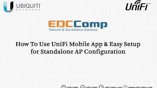 How To Use UniFi Mobile App & Easy Setup for Standalone AP Configuration