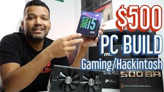 $500 PC Build Guide Intel i5 9400 Rx570 Gaming/Hackintosh PART 1