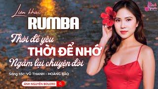 LK NGẪM LẠI THỜI ĐỂ YÊU THỜI ĐỂ NHỚ | Ánh Nguyên Bolero| LK Rumba Nghe 15 Phút Ngủ Ngon Tới Sáng