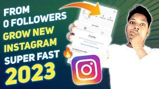 How To Grow An Instagram Account With Zero Followers Organically 2023 | New Page Growth Strategy