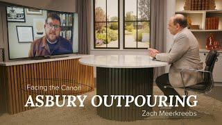 Asbury Outpouring // J.John interviews Zach Meerkreebs on Facing the Canon