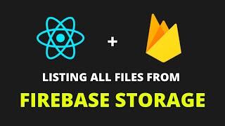 Listing All Your Files From Firebase Storage  | Retrieving Data From Firebase Cloud Storage