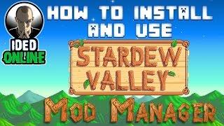 How to install and use Stardew Valley Mod Manager (SMAPI, STORM & XNB)