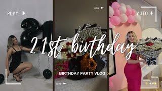 VLOG: My 21st Birthday Party 