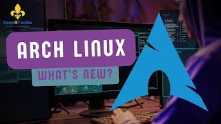 Discover the New Arch Linux: A Quick Dive into the Latest Release