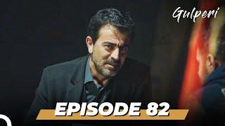 Gulperi Episode 82 (English Subtitles)